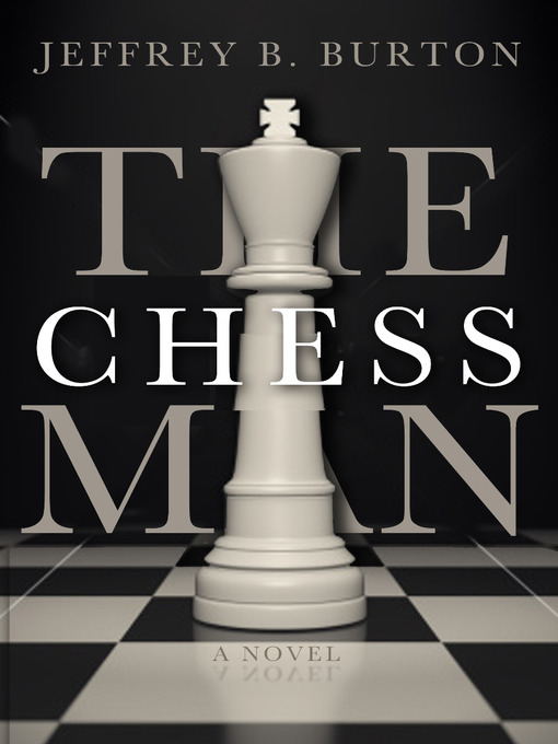 Title details for The Chessman by Jeffrey B. Burton - Available